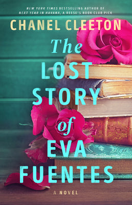 Book cover of The Lost Story of Eva Fuentes by Cleeton, Chanel