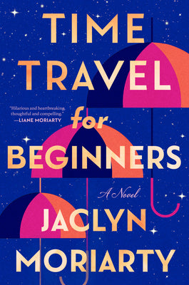 Time Travel for Beginners by Moriarty, Jaclyn book cover