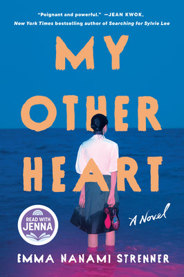 Book cover of My Other Heart: A Read with Jenna Pick by Strenner, Emma Nanami