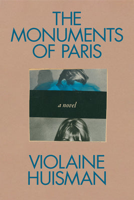 The Monuments of Paris by Violaine Huisman book cover