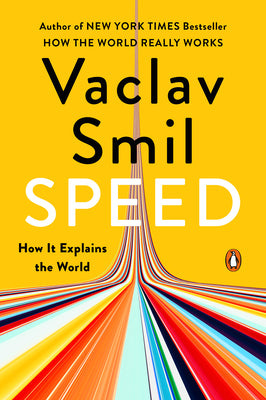 Speed: How It Explains the World by Smil, Vaclav book cover