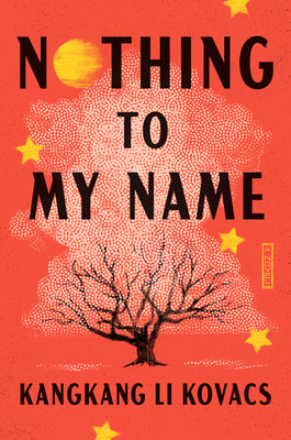 Nothing to My Name by Kovacs, Kangkang Li book cover