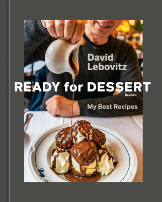 Book cover of Ready for Dessert, Revised: My Best Recipes [A Baking Book] by Lebovitz, David