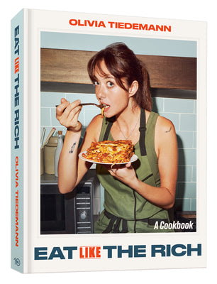 Eat (Like) the Rich: A Cookbook by Tiedemann, Olivia book cover