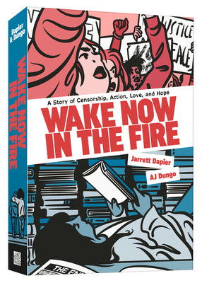 Book cover of Wake Now in the Fire: A Graphic Novel by Dapier, Jarrett