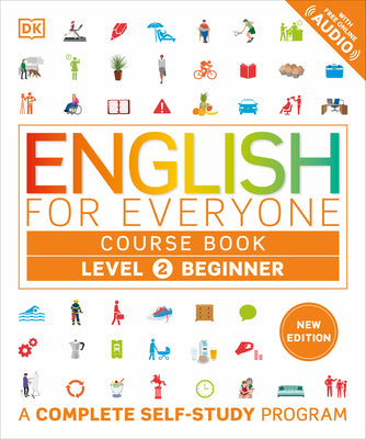 Book cover of English for Everyone Course Book Level 2 Beginner: A Complete Self-Study Program by DK