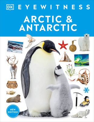 Book cover of Eyewitness Arctic and Antarctic by DK