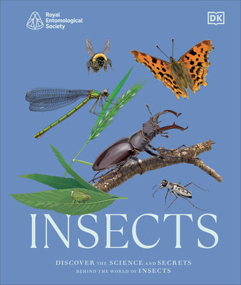 Book cover of Insects: Discover the Science and Secrets Behind the World of Insects by DK