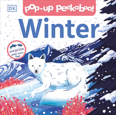 Book cover of Pop-Up Peekaboo! Winter: A Snowy Surprise Under Every Flap! by DK