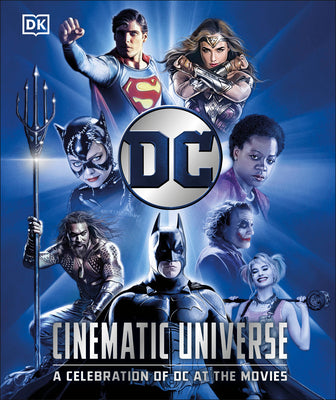 Book cover of DC Cinematic Universe: A Celebration of DC at the Movies by Jones, Nick