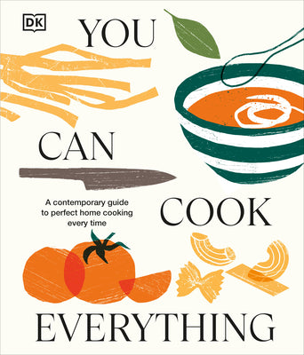 Book cover of You Can Cook Everything: A Comprehensive Guide to Home-Cooking Every Time by DK