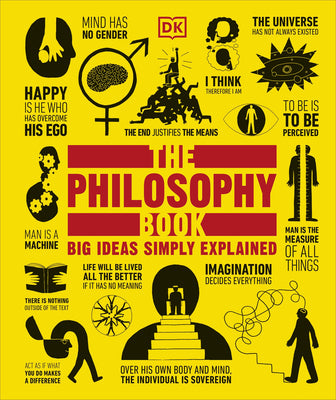 Book cover of The Philosophy Book: Big Ideas Simply Explained by DK