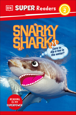 Book cover of DK Super Readers Level 2 Snarky Shark by DK