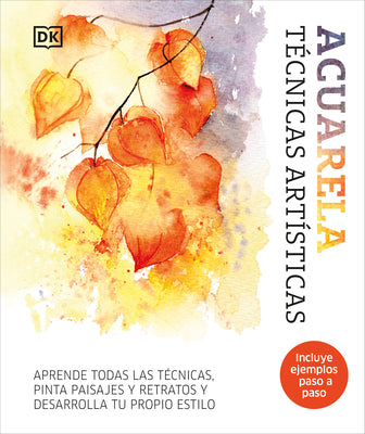 Book cover of Acuarela (Artist's Watercolor Techniques): T by DK