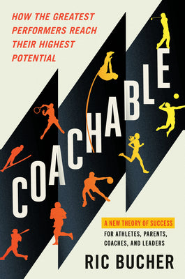 Coachable: How the Greatest Performers Reach Their Highest Potential by Bucher, Ric book cover