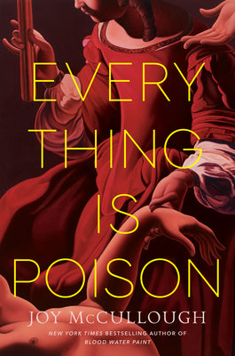 Everything Is Poison by Joy McCullough book cover
