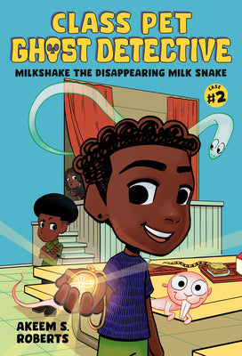 Milkshake the Disappearing Milk Snake: A Graphic Novel by Roberts, Akeem S. book cover
