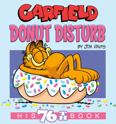 Garfield Donut Disturb: His 76th Book by Jim Davis book cover