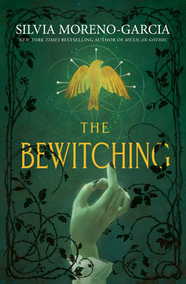 Book cover of The Bewitching by Moreno-Garcia, Silvia