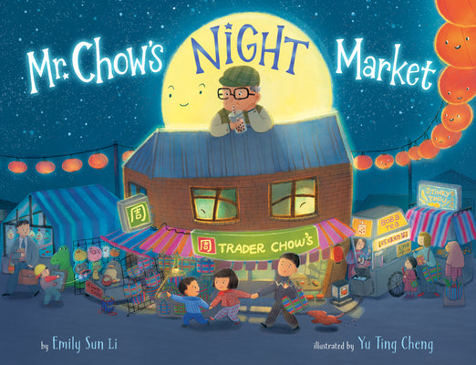 Book cover of Mr. Chow's Night Market by Sun Li, Emily