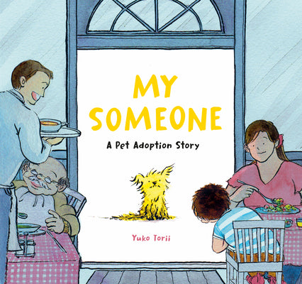 Book cover of My Someone: A Pet Adoption Story by Torii, Yuko