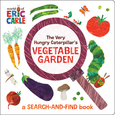 Book cover of The Very Hungry Caterpillar's Vegetable Garden: A Search-And-Find Book by Carle, Eric