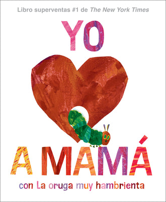 Yo Amo a Mam by Eric Carle book cover