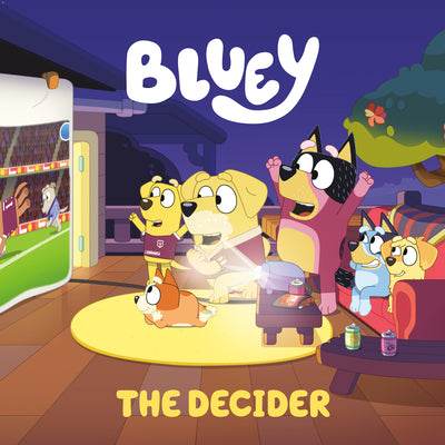 Book cover of Bluey: The Decider by Penguin Young Readers Licenses