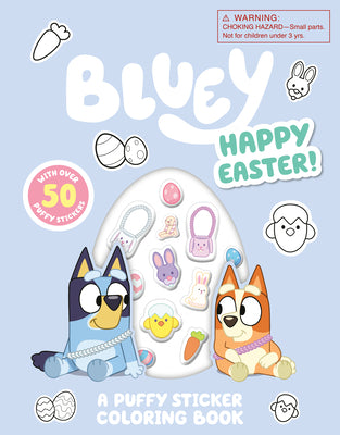 Book cover of Bluey: Happy Easter! a Puffy Sticker Coloring Book: With Over 50 Puffy Stickers by Penguin Young Readers Licenses