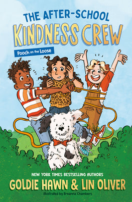 The After-School Kindness Crew: Pooch on the Loose #1 by Hawn, Goldie book cover