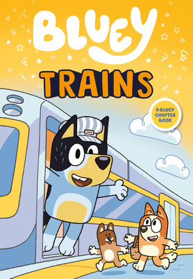 Book cover of Bluey: Trains by Penguin Young Readers Licenses