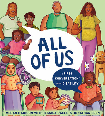 Book cover of All of Us: A First Conversation about Disability by Madison, Megan Pamela Ruth