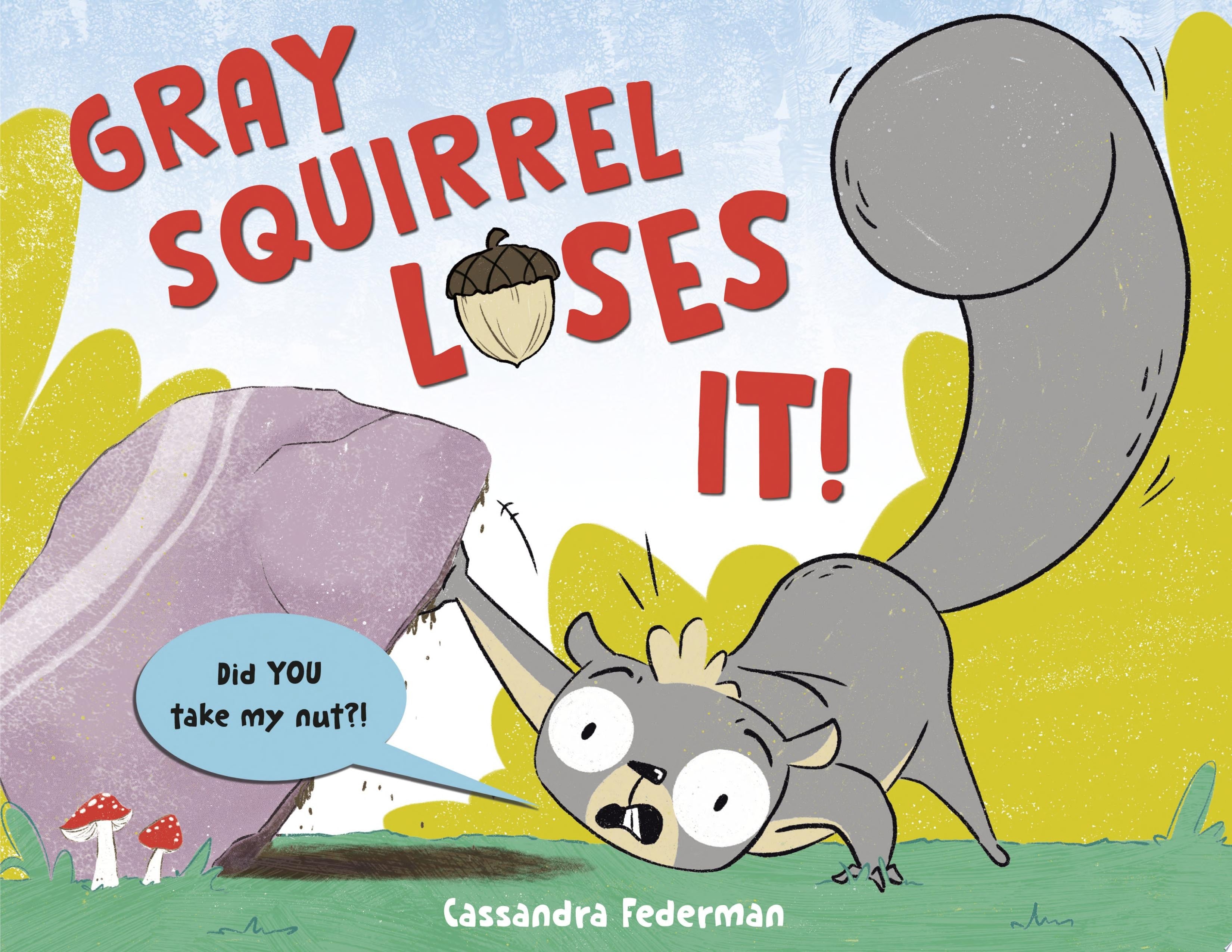 Book cover of Gray Squirrel Loses It! by Federman, Cassandra