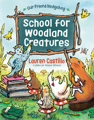 School for Woodland Creatures by Castillo, Lauren book cover