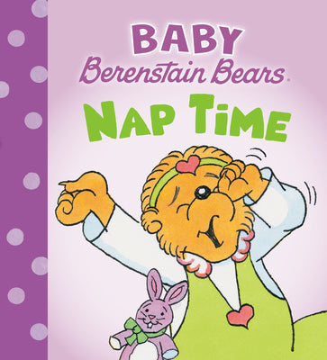 Nap Time (Baby Berenstain Bears) by Mike Berenstain book cover