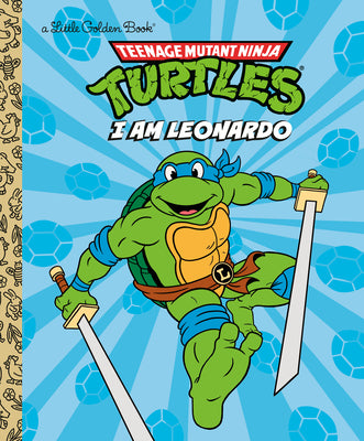 I Am Leonardo (Teenage Mutant Ninja Turtles) by Nakamura, Mei book cover
