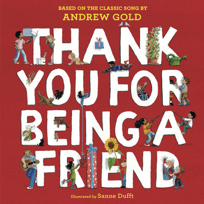 Thank You for Being a Friend: A Sing-Along Picture Book Based on the Classic Song by Gold, Andrew book cover