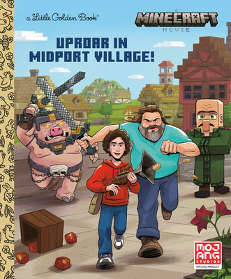 Uproar in Midport Village (a Minecraft Movie) by Golden Books book cover
