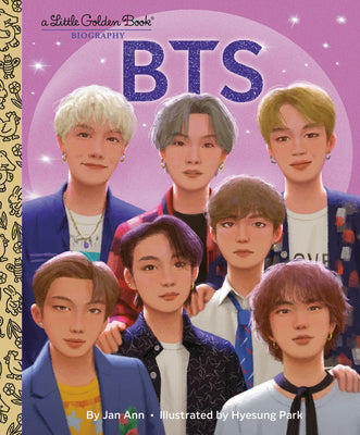 Book cover of BTS: A Little Golden Book Biography by Ann, Jan