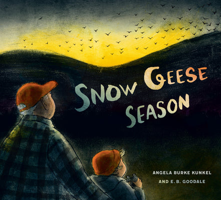 Snow Geese Season by Angela Burke Kunkel book cover