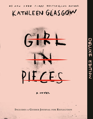 Girl in Pieces Deluxe Edition: Includes a Guided Journal for Reflection by Kathleen Glasgow book cover