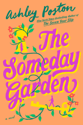 The Someday Garden by Poston, Ashley book cover