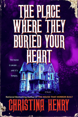 Book cover of The Place Where They Buried Your Heart by Henry, Christina