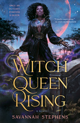 Book cover of Witch Queen Rising by Stephens, Savannah
