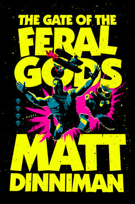 Book cover of The Gate of the Feral Gods by Dinniman, Matt