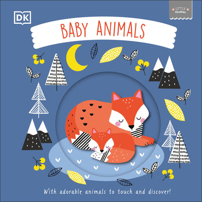 Book cover of Little Chunkies: Baby Animals: With Adorable Animals to Touch and Discover! by DK