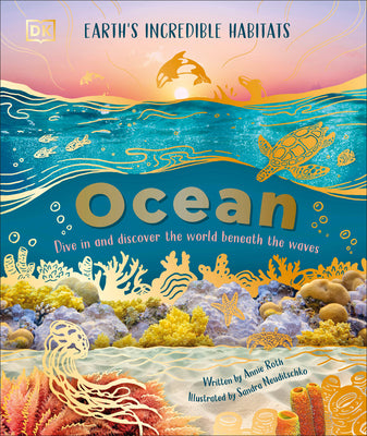 Ocean: Dive in and Discover the World Beneath the Waves by Annie Roth book cover