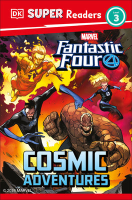 Book cover of DK Super Readers Level 3 Marvel Fantastic Four Cosmic Adventures by DK