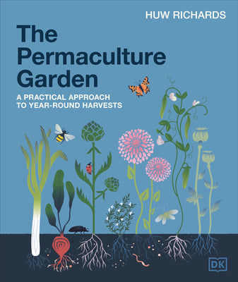 Book cover of The Permaculture Garden: A Practical Approach to Year-Round Harvests by Richards, Huw