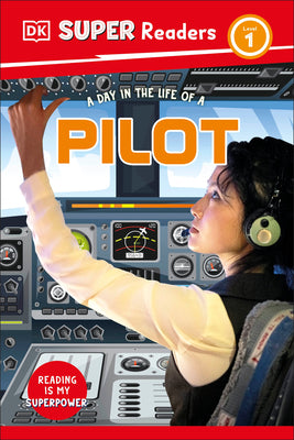 Book cover of DK Super Readers Level 1 a Day in the Life of a Pilot by DK